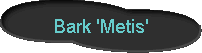  Bark 'Metis' 