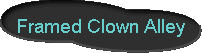  Framed Clown Alley 