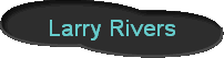 Larry Rivers