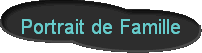 Portrait de Famille
