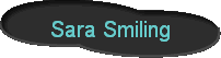 Sara Smiling